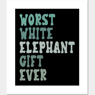 Worst White Elephant Ever for Adults Posters and Art